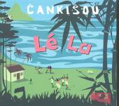 CANKISOU  - CD LE LA