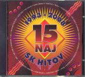 VARIOUS  - CD 15 NAJ SK HITOV 1993-2008