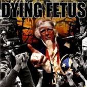 DYING FETUS  - CD DESTROY THE OPPOSITION