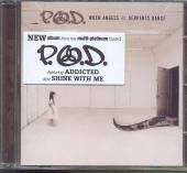 P.O.D.  - CD WHEN ANGELS & SERPENTS DANCE