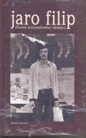  Jaro Filip - Človek hromadného výskytu - supershop.sk