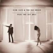 NICK CAVE & THE BAD SEEDS  - CD+DVD PUSH THE SKY