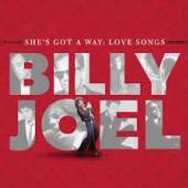 BILLY JOEL  - CD SHE'S GOT A WAY: LOVE SONGS