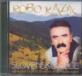 KAZIK ROBO  - CD SLOVENSKO NASE 15. 2006