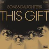 SONS & DAUGHTERS  - CD THIS GIFT