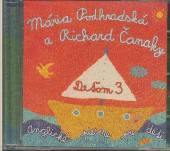 PODHRADSKA & CANAKY  - CD DETOM 3 / ANGLICKE PIESNE PRE DETI