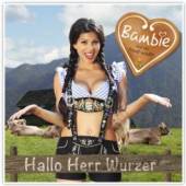 BAMBIE UND DIE MADLE WADL  - CM HALLO HERR WURZER