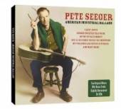 SEEGER PETE  - 2xCD AMERICAN INDUSTRIAL BALLA