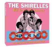 SHIRELLES  - 2xCD WILL YOU LOVE ME TOMORROW