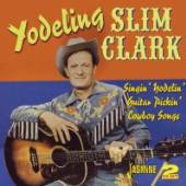 CLARK SLIM -YODELING-  - 2xCD SINGIN' YODELIN' GUITAR..