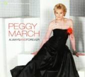MARCH PEGGY  - CD ALWAYS AND FOREVER