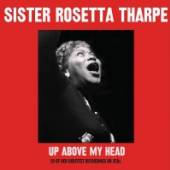 THARPE SISTER ROSETTA  - 2xCD UP ABOVE MY HEAD