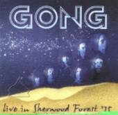 GONG  - CD LIVE IN SHERWOOD FOREST..