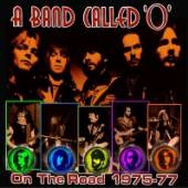 BAND CALLED O  - CD ON THE ROAD 1975-77