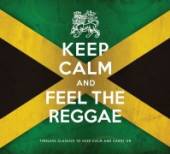  KEEP CALM AND FEEL THE REGGAE - suprshop.cz