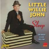 LITTLE WILLIE JOHN  - 2xCD SLEEP - THE SINGLES A'S..