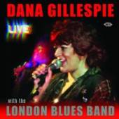  DANA GILLESPIE - LIVE - WITH THE LONDON BLUES BAND - supershop.sk