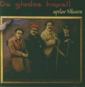 GLADAS KAPELL  - CD SPELAR NILSSON