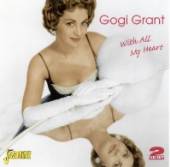 GRANT GOGI  - 2xCD WITH ALL MY HEART