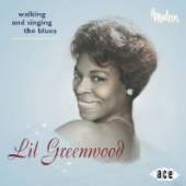 GREENWOOD LIL  - CD WALKING AND SINGING THE BLUES