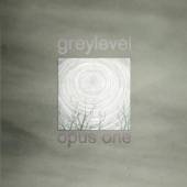 GREYLEVEL  - CD OPUS ONE