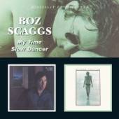 SCAGGS BOZ  - CD MY TIME/SLOW DANCER