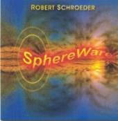 SCHROEDER ROBERT  - CD SPHEREWARE