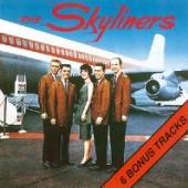 SKYLINERS  - CD SINCE I DON'T HAVE YOU