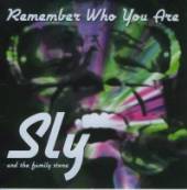 SLY AND THE FAMILY STONE  - CD REMEMBER WHO YOU ARE