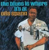 SPANN OTIS  - CD BLUES IS WHERE ITS AT