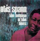 SPANN OTIS  - CD BOTTOM OF THE BLUES