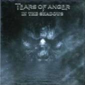 TEARS OF ANGER  - CD IN THE SHADOWS