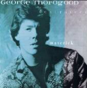 THOROGOOD GEORGE  - CD MAVERICK