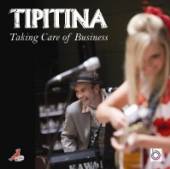 TIPITINA  - CD TAKING CARE OF BUSINESS