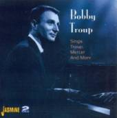 TROUP BOBBY  - 2xCD SINGS TROUP, MERCER AND M