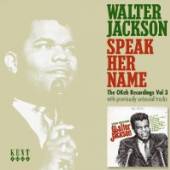 JACKSON WALTER  - CD SPEAK HER NAME