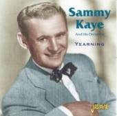 KAYE SAMMY  - 2xCD YEARNING