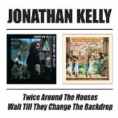 KELLY JONATHAN  - CD TWICE AROUND THE HOUSES/W