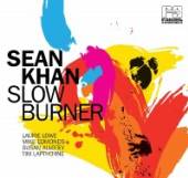 KHAN SEAN  - CD SLOW BURNER