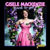 MACKENZIE GISELE  - CD HARD TO GET