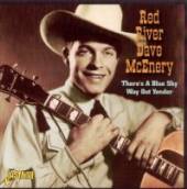 RED RIVER DAVE MCENERY  - CD THERE'S A BLUE SKY WAY OU