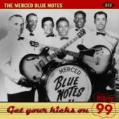 MERCED BLUE NOTES  - CD GET YOUR KICKS ON ROUTE 99