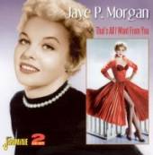 MORGAN JAYE P.  - 2xCD THAT'S ALL I WANT FROM..