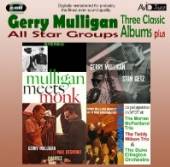 MULLIGAN GERRY  - CD 3 CLASSIC ALBUMS