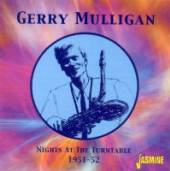 MULLIGAN GERRY  - CD NIGHTS AT THE TURNTABLE..