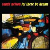 NELSON SANDY  - CD LET THERE BE DRUMS