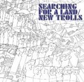 NEW TROLLS  - CD SEARCHING FOR A LAND