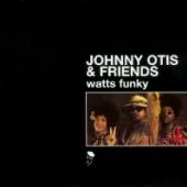 JOHNNY OTIS & FRIENDS  - CD WATTS FUNKY