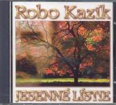 KAZIK ROBO  - CD JESENNE LISTIE /6./ 1998