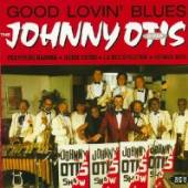 JOHNNY OTIS SHOW  - CD GOOD LOVIN' BLUES